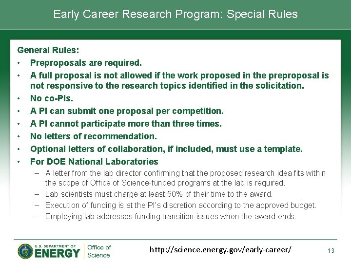 Early Career Research Program: Special Rules General Rules: • Preproposals are required. • A Early Career Research Program: Special Rules General Rules: • Preproposals are required. • A