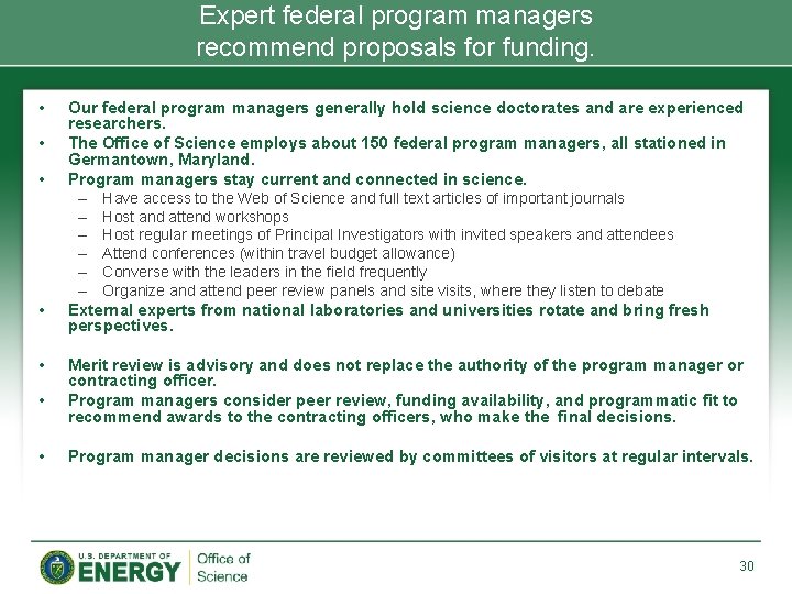 Expert federal program managers recommend proposals for funding. • • Our federal program managers Expert federal program managers recommend proposals for funding. • • Our federal program managers
