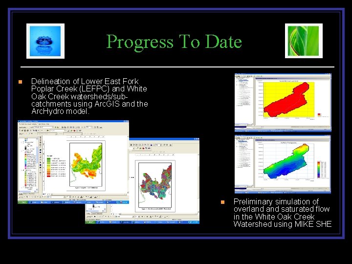 Progress To Date n Delineation of Lower East Fork Poplar Creek (LEFPC) and White