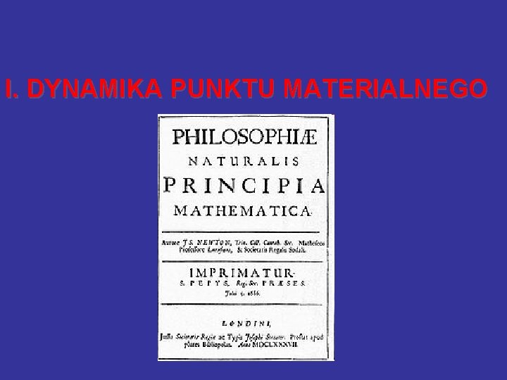 I. DYNAMIKA PUNKTU MATERIALNEGO 