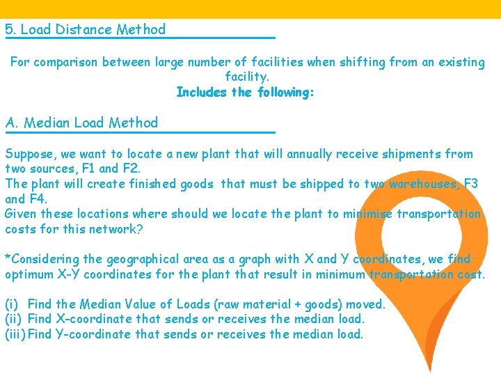 5. Load Distance Method For comparison between large number of facilities when shifting from