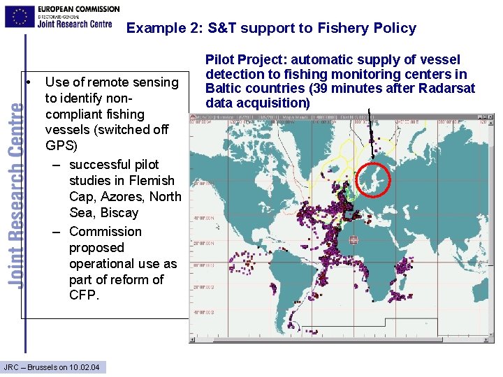Example 2: S&T support to Fishery Policy • Use of remote sensing to identify