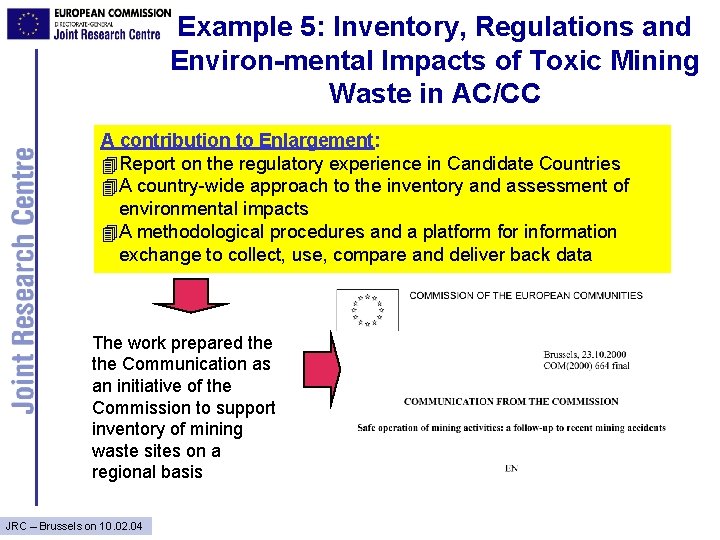 Example 5: Inventory, Regulations and Environ-mental Impacts of Toxic Mining Waste in AC/CC A