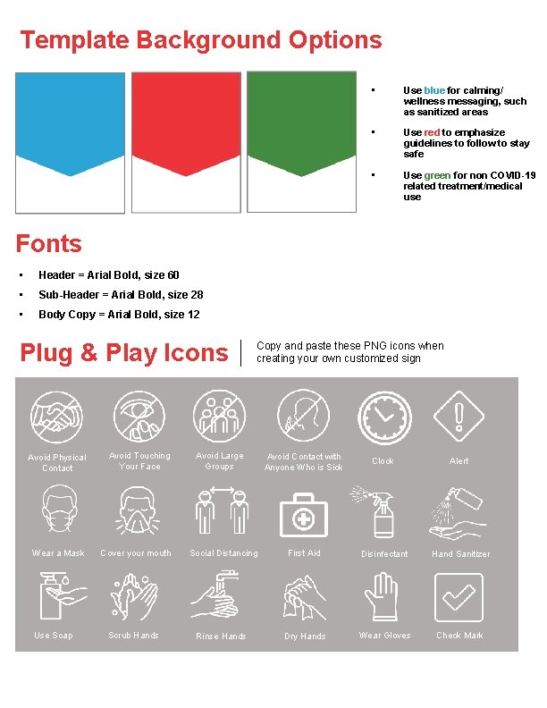 Template Background Options • Use blue for calming/ wellness messaging, such as sanitized areas