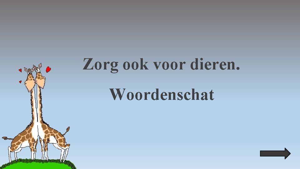 Zorg ook voor dieren. Woordenschat 