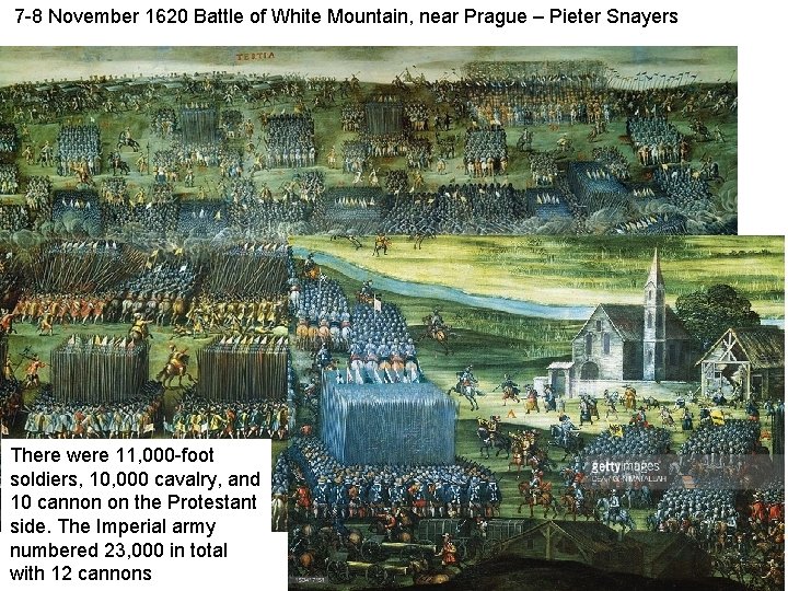 7 -8 November 1620 Battle of White Mountain, near Prague – Pieter Snayers There