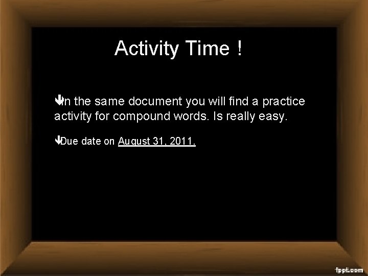 Activity Time ! êIn the same document you will find a practice activity for Activity Time ! êIn the same document you will find a practice activity for