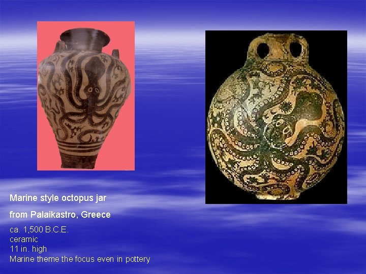 Marine style octopus jar from Palaikastro, Greece ca. 1, 500 B. C. E. ceramic