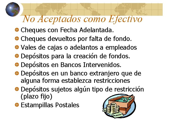 No Aceptados como Efectivo Cheques con Fecha Adelantada. Cheques devueltos por falta de fondo.