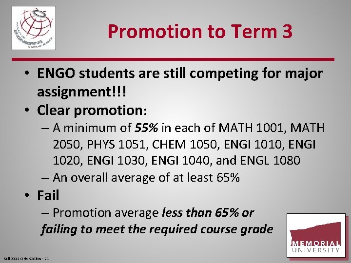 Promotion to Term 3 • ENGO students are still competing for major assignment!!! •