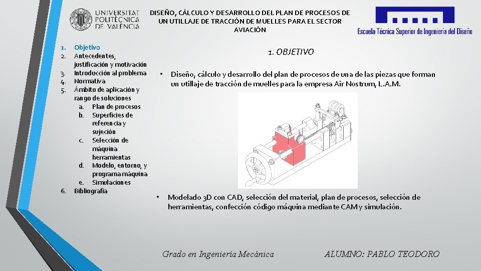 DISEÑO, CÁLCULO Y DESARROLLO DEL PLAN DE PROCESOS DE UN UTILLAJE DE TRACCIÓN DE