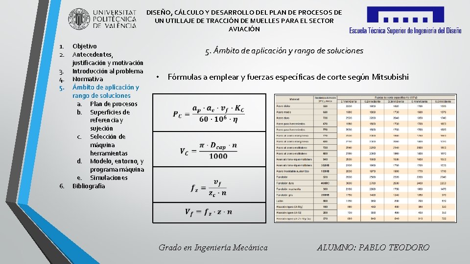DISEÑO, CÁLCULO Y DESARROLLO DEL PLAN DE PROCESOS DE UN UTILLAJE DE TRACCIÓN DE DISEÑO, CÁLCULO Y DESARROLLO DEL PLAN DE PROCESOS DE UN UTILLAJE DE TRACCIÓN DE