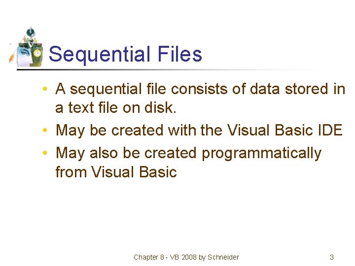 Sequential Files • A sequential file consists of data stored in a text file