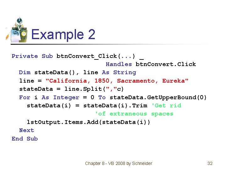 Example 2 Private Sub btn. Convert_Click(. . . ) _ Handles btn. Convert. Click