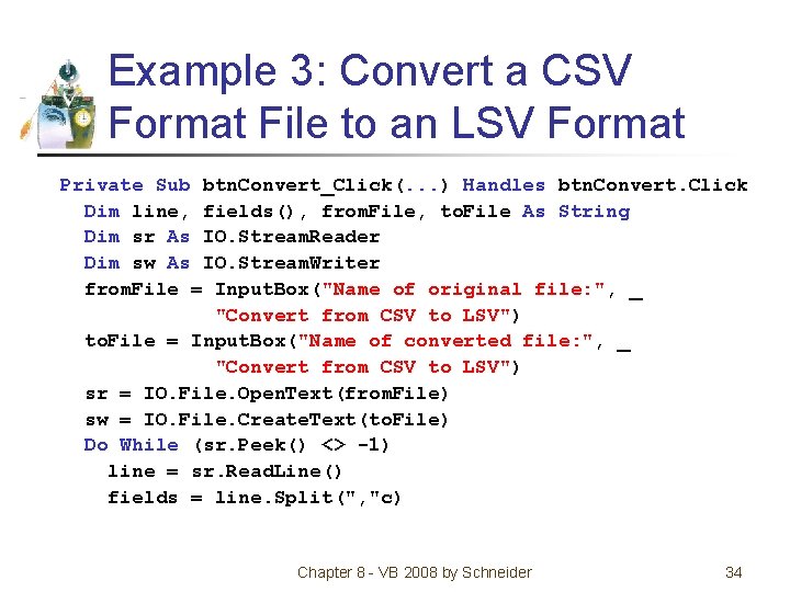 Example 3: Convert a CSV Format File to an LSV Format Private Sub btn.