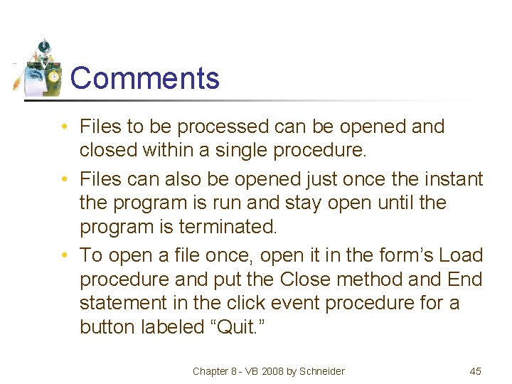 Comments • Files to be processed can be opened and closed within a single