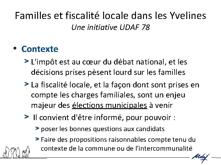 Familles et fiscalité locale dans les Yvelines Une initiative UDAF 78 • Contexte >