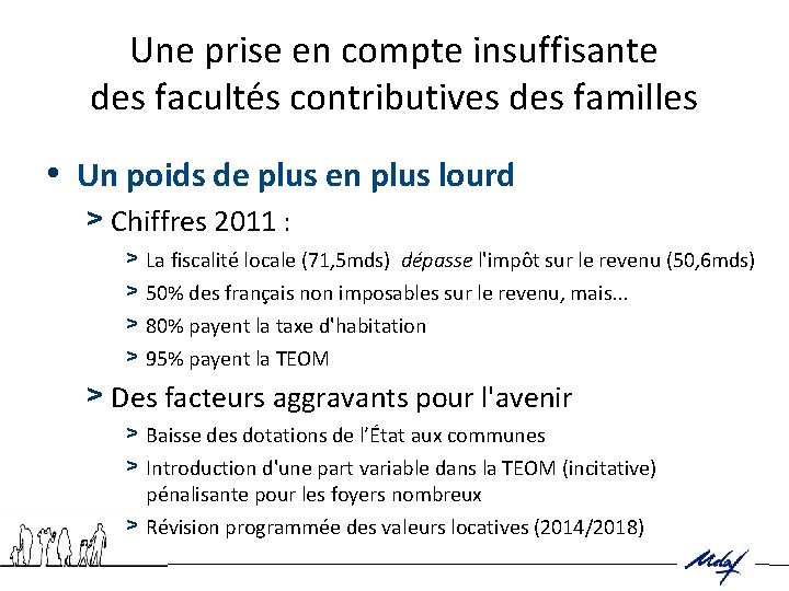 Une prise en compte insuffisante des facultés contributives des familles • Un poids de