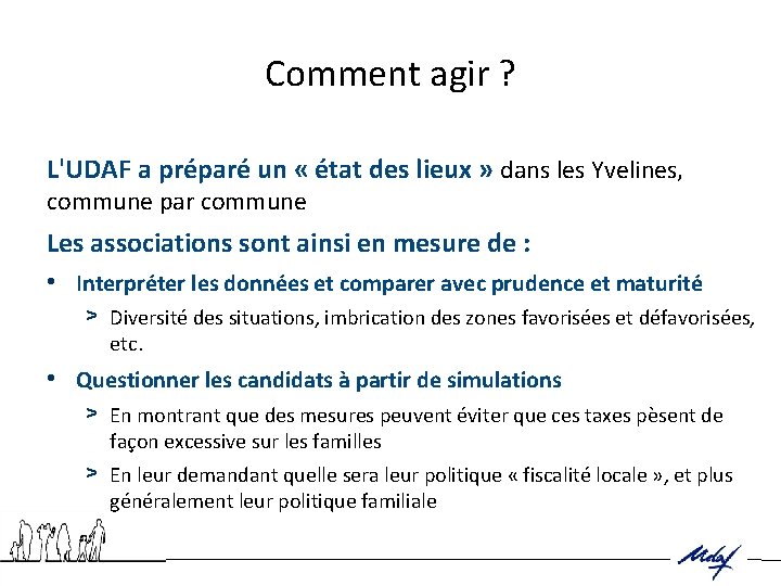 Comment agir ? L'UDAF a préparé un « état des lieux » dans les