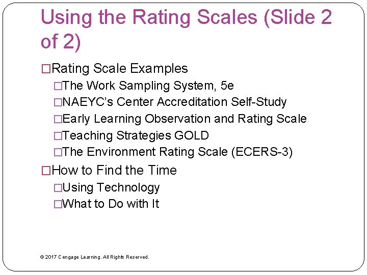 Using the Rating Scales (Slide 2 of 2) �Rating Scale Examples �The Work Sampling