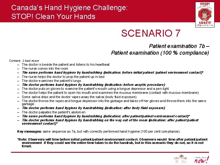 Canada’s Hand Hygiene Challenge: STOP! Clean Your Hands SCENARIO 7 Patient examination 7 b