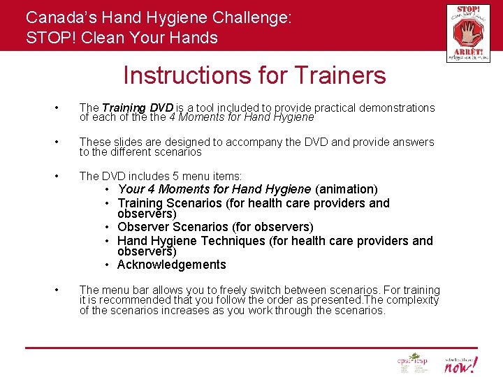 Canada’s Hand Hygiene Challenge: STOP! Clean Your Hands Instructions for Trainers • The Training