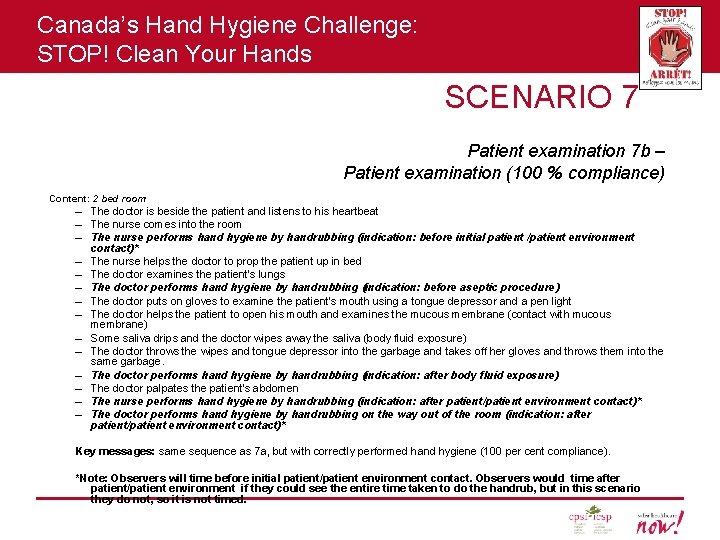 Canada’s Hand Hygiene Challenge: STOP! Clean Your Hands SCENARIO 7 Patient examination 7 b