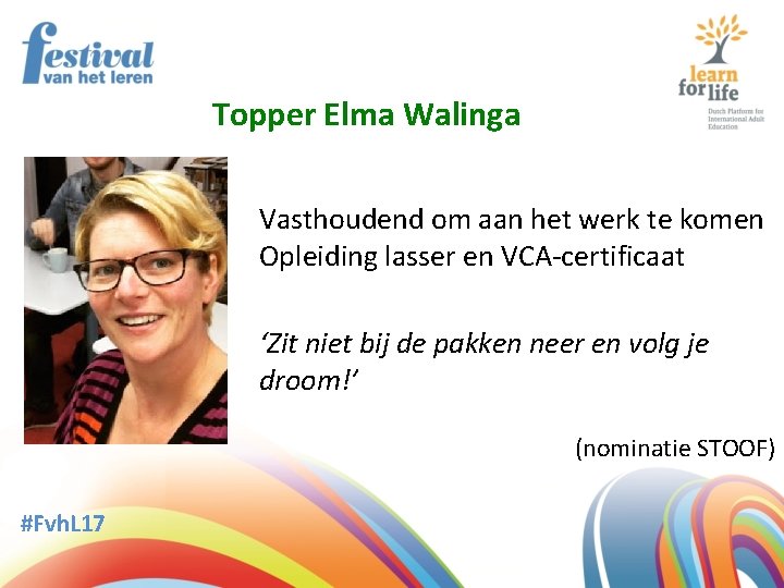 Topper Elma Walinga Vasthoudend om aan het werk te komen Opleiding lasser en VCA-certificaat