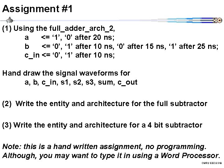 Assignment #1 (1) Using the full_adder_arch_2, a <= ‘ 1’, ‘ 0’ after 20