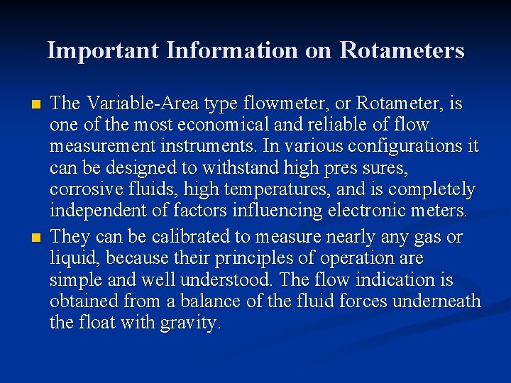 Important Information on Rotameters n n The Variable-Area type flowmeter, or Rotameter, is one