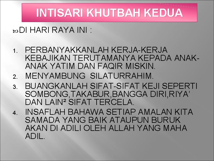 INTISARI KHUTBAH KEDUA DI 1. 2. 3. 4. HARI RAYA INI : PERBANYAKKANLAH KERJA-KERJA