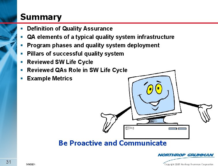 Summary § § § § Definition of Quality Assurance QA elements of a typical