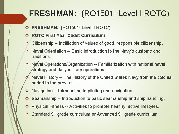 FRESHMAN: (RO 1501 - Level I ROTC) ROTC First Year Cadet Curriculum Citizenship --