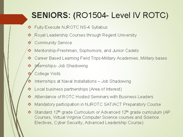 SENIORS: (RO 1504 - Level IV ROTC) Fully Execute NJROTC NS-4 Syllabus Royal Leadership
