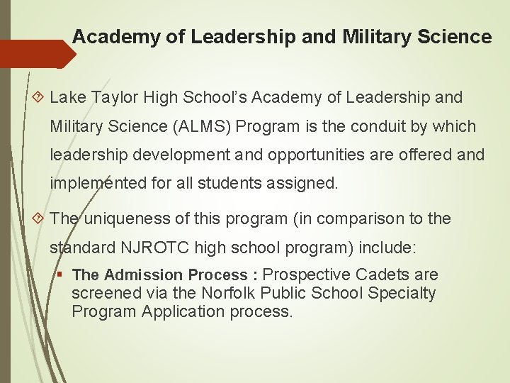 Academy of Leadership and Military Science Lake Taylor High School’s Academy of Leadership and