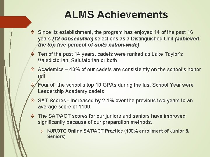 ALMS Achievements Since its establishment, the program has enjoyed 14 of the past 16