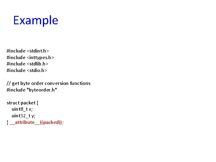 Example #include <stdint. h> #include <inttypes. h> #include <stdlib. h> #include <stdio. h> //