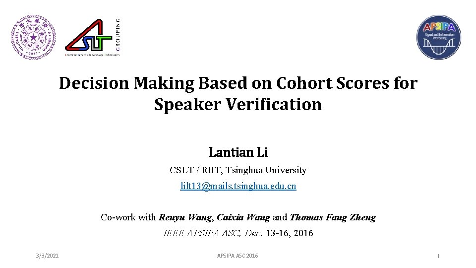 Decision Making Based on Cohort Scores for Speaker Veriﬁcation Lantian Li CSLT / RIIT,