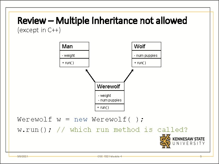 Review – Multiple Inheritance not allowed (except in C++) Man Wolf - weight - Review – Multiple Inheritance not allowed (except in C++) Man Wolf - weight -