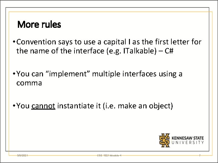 More rules • Convention says to use a capital I as the first letter