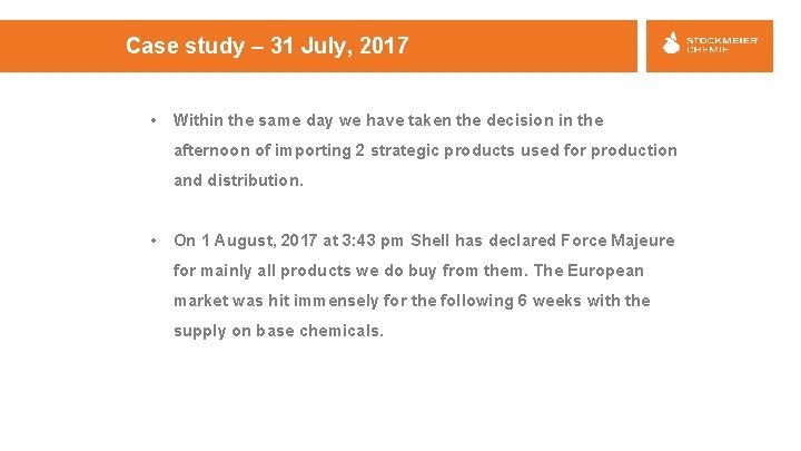 Case study – 31 July, 2017 • Within the same day we have taken