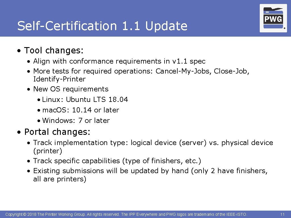 Self-Certification 1. 1 Update ® • Tool changes: • Align with conformance requirements in