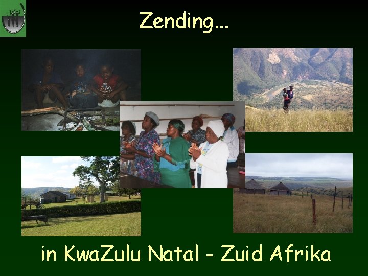 Zending. . . in Kwa. Zulu Natal - Zuid Afrika 