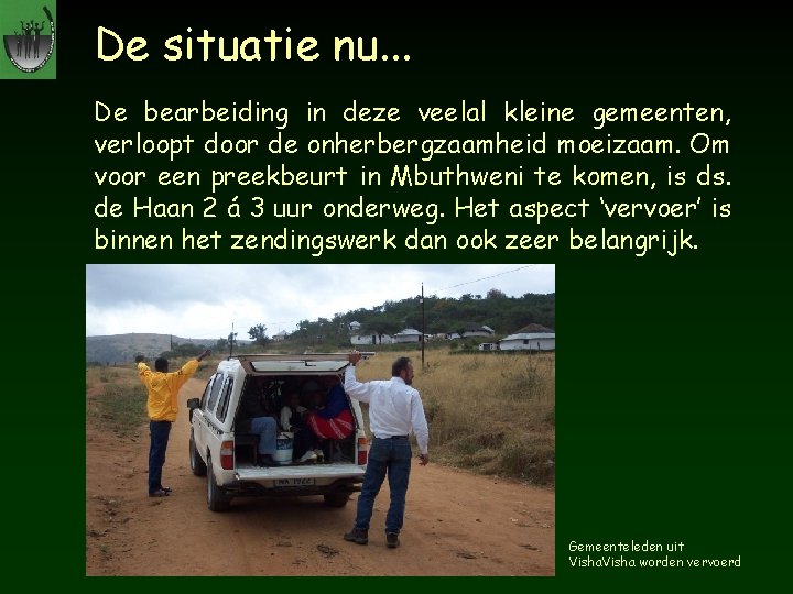 De situatie nu. . . De bearbeiding in deze veelal kleine gemeenten, verloopt door