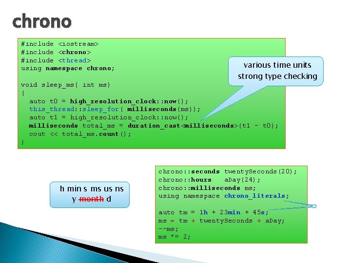 chrono #include <iostream> #include <chrono> #include <thread> using namespace chrono; various time units strong