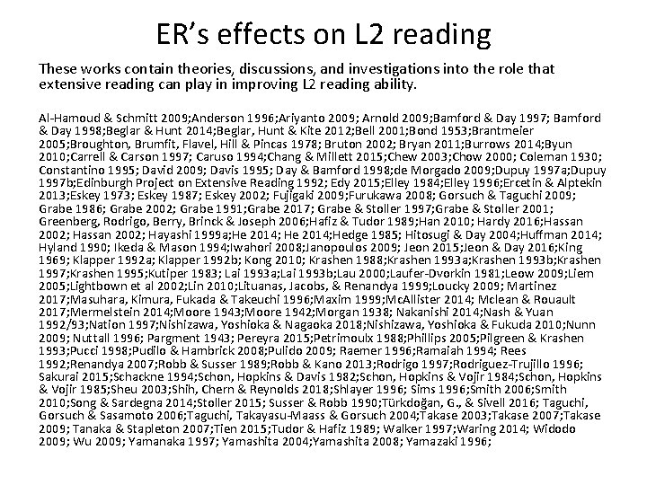 ER’s effects on L 2 reading These works contain theories, discussions, and investigations into