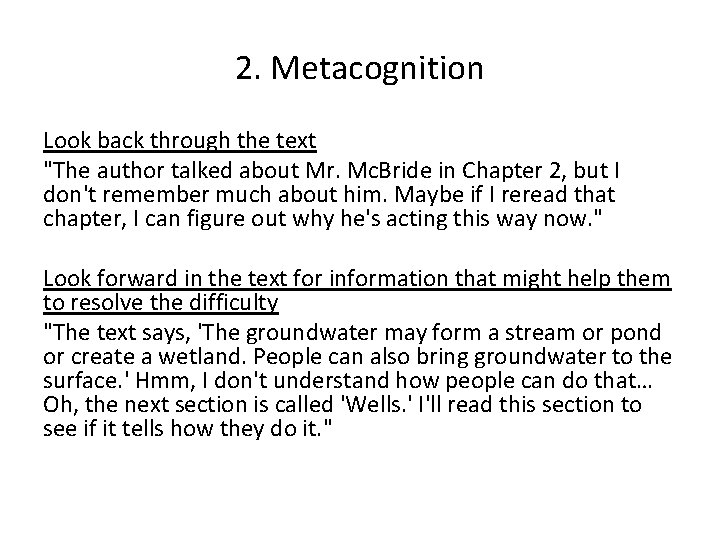 2. Metacognition Look back through the text "The author talked about Mr. Mc. Bride