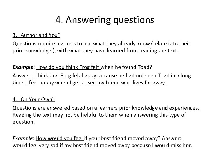 4. Answering questions 3. "Author and You" Questions require learners to use what they