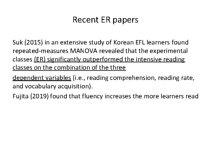 Recent ER papers Suk (2015) in an extensive study of Korean EFL learners found