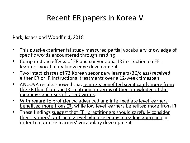 Recent ER papers in Korea V Park, Isaacs and Woodfield, 2018 • This quasi-experimental